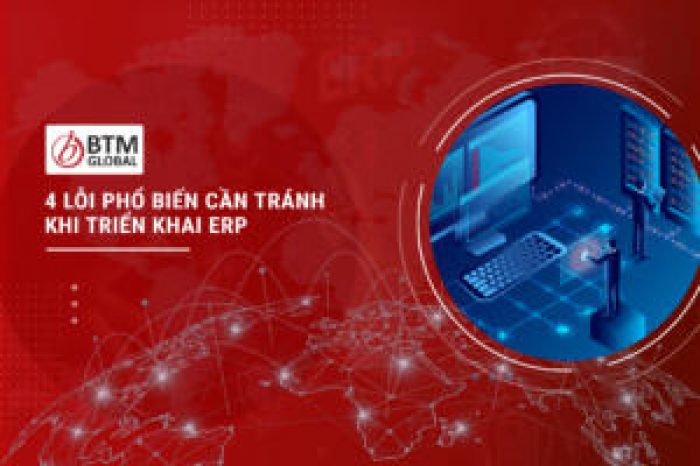 4 sai lầm phổ biến cần tránh khi triển khai ERP 1 4 lỗi khi triển khai ERP