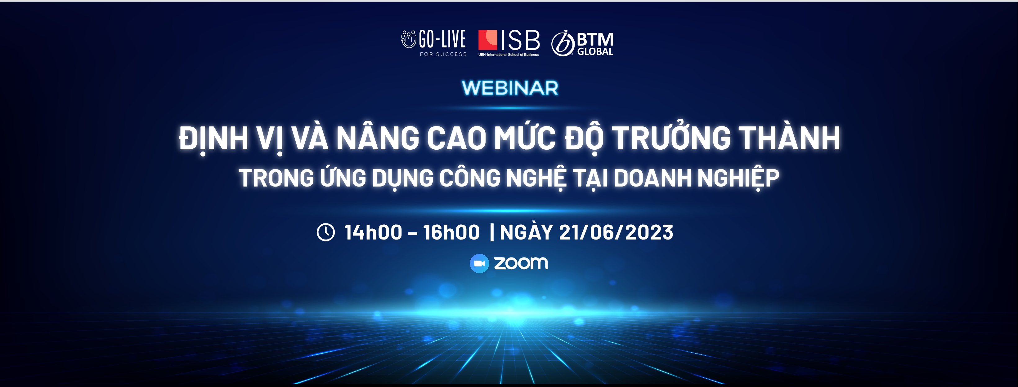 Recap Zoom Webinar - Định vị và nâng cao mức độ trưởng thành trong ứng dụng công nghệ tại Doanh nghiệp