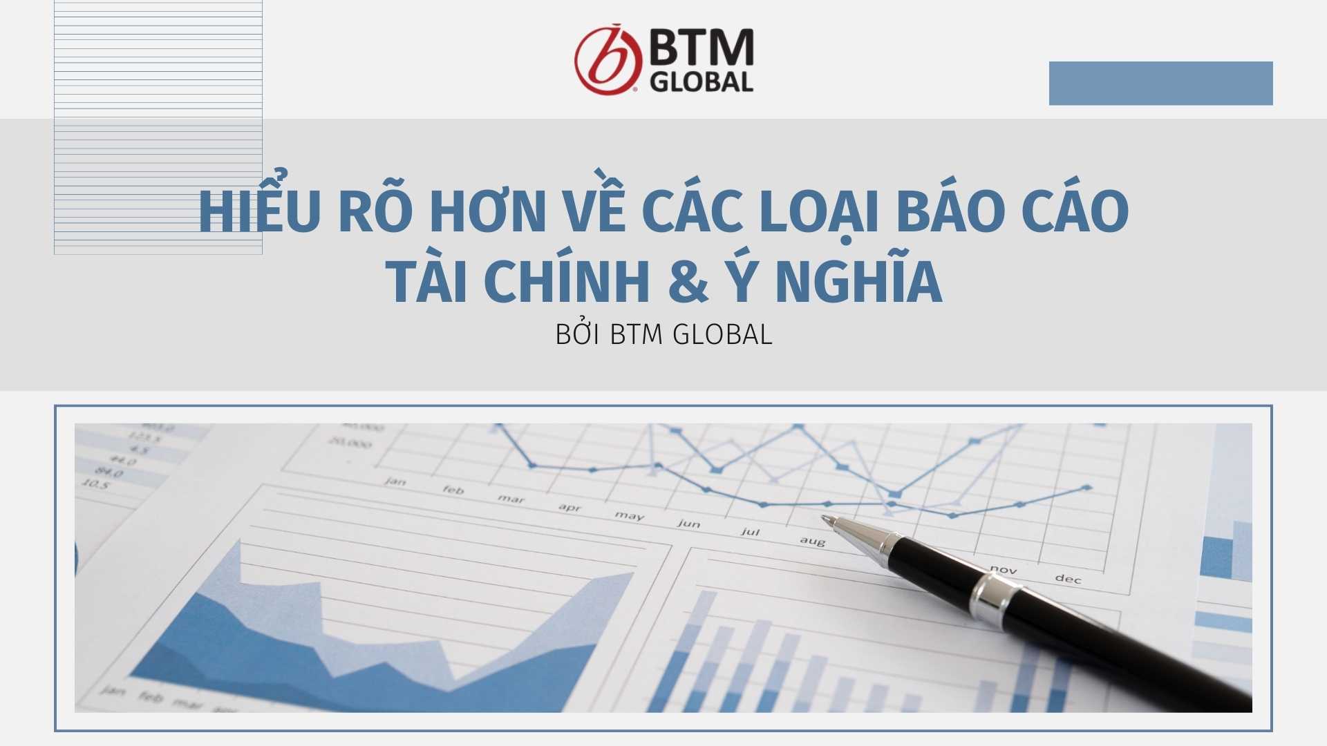 Hiểu rõ hơn về các loại báo cáo tài chính & ý nghĩa